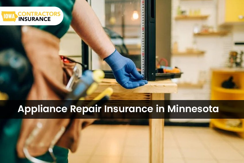 Appliance Repair Business Insurance in MN