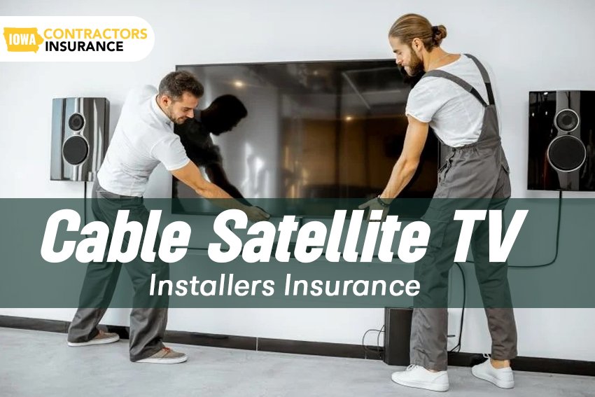 Cable Satellite TV Installers Insurance 2 Cable Satellite tv installer insurance company