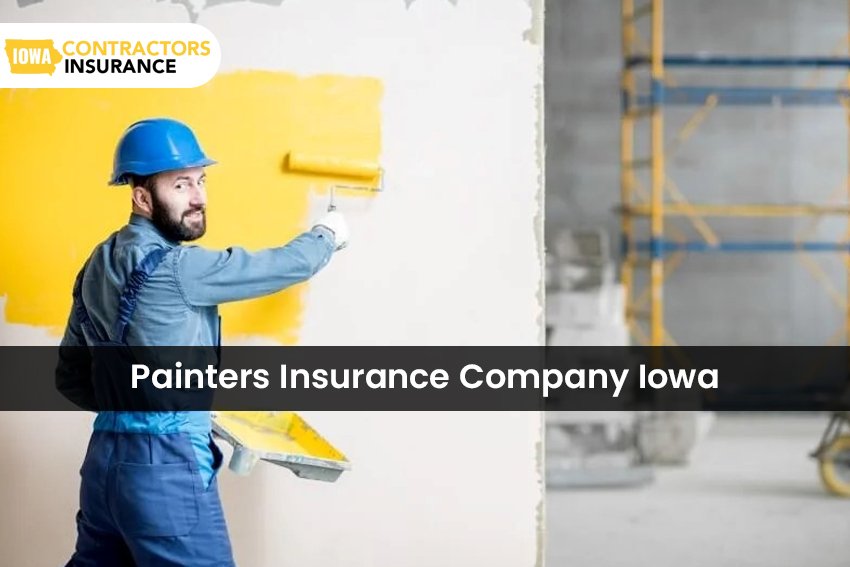 Painters Insurance Company Iowa