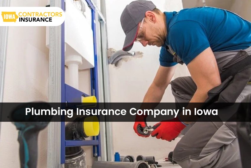 Plumbing Insurance 2 Plumbing Insurance Company in Iowa