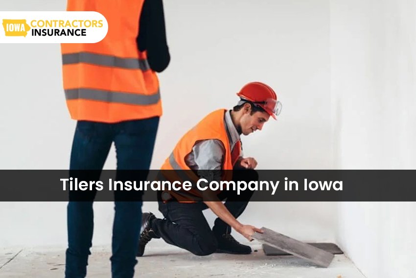 Tilers Insurance 3 Tilers Insurance Company in Iowa
